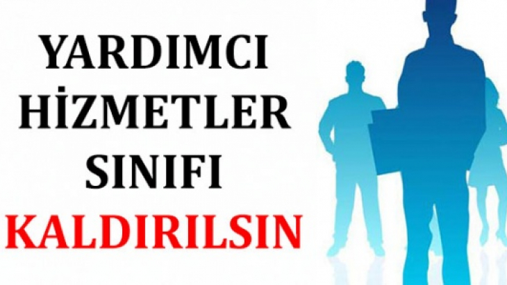 YARDIMCI HİZMETLER SINIFI KALDIRILSIN