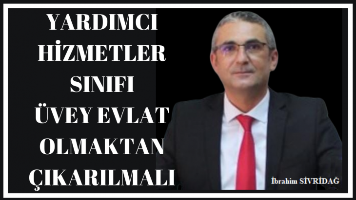 YARDIMCI HİZMETLER SINIFI KALDIRILSIN